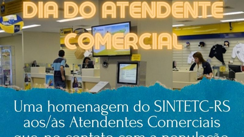 UMA HOMENAGEM DO SINTECT-RS A TODOS/AS ATENDENTES COMERCIAIS