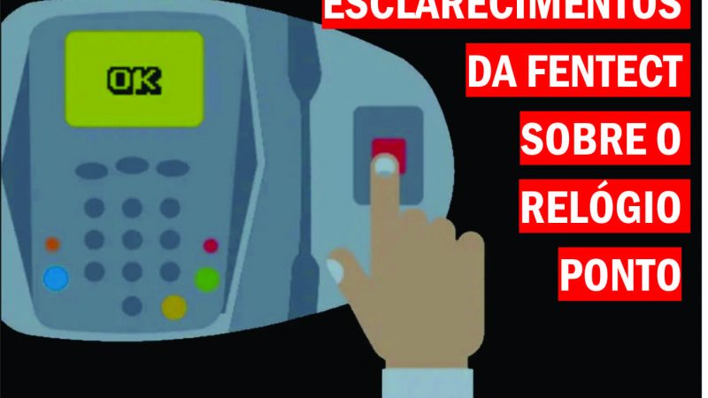 Esclarecimentos da FENTEC sobre o relógio ponto