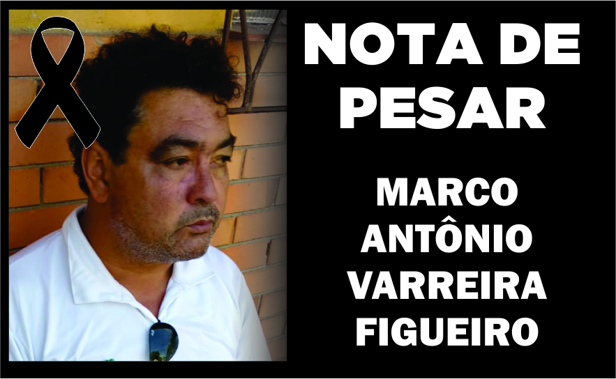 NOTA DE PESAR: MARCO ANTÔNIO VARREIRA FIGUEIRO