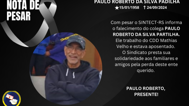 Nota de Pesar: Paulo Roberto, presente!