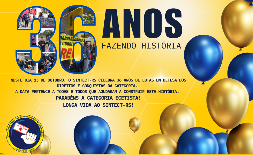 SINTECT-RS 36 ANOS. LONGA VIDA AO SINDICATO!