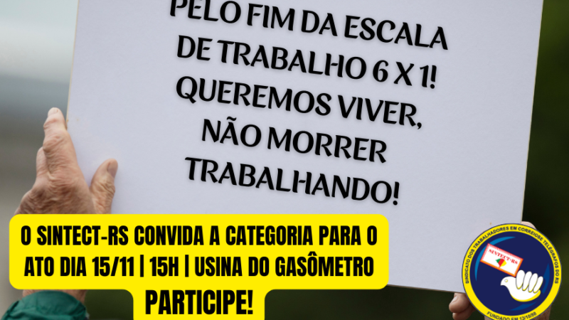 Pelo fim da escala de trabalho 6×1: Queremos viver, não morrer trabalhando!