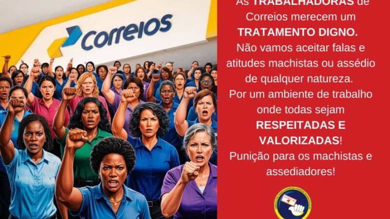 CORREIOS NOVAMENTE TRATA ASSÉDIO CONTRA MULHERES DE MANEIRA EQUIVOCADA E DESRESPEITOSA