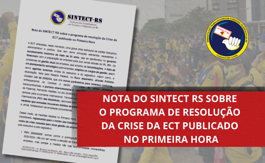 Nota do SINTECT RS sobre o programa de resolução da Crise da ECT publicado no Primeira Hora