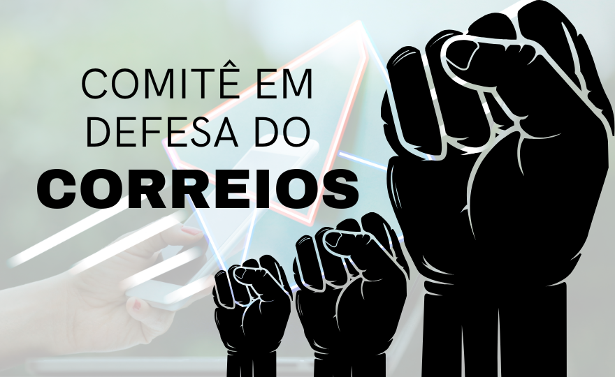 Lançado Comitê em Defesa dos Correios