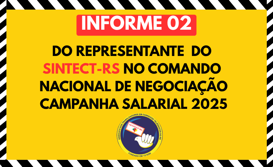 INFORME DO REPRESENTANTE DO SINTECT-RS NO COMANDO NACIONAL DE NEGOCIAÇÃO