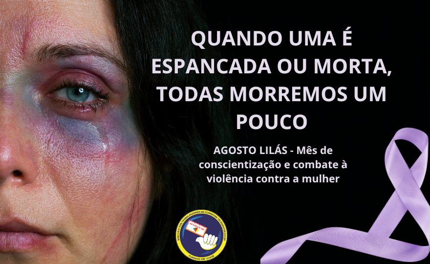 Agosto Lilás chama atenção para o combate à violência contra a mulher