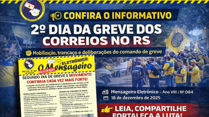📢 MENSAGEIRO ELETRÔNICO 84 | 2º DIA DE GREVE
