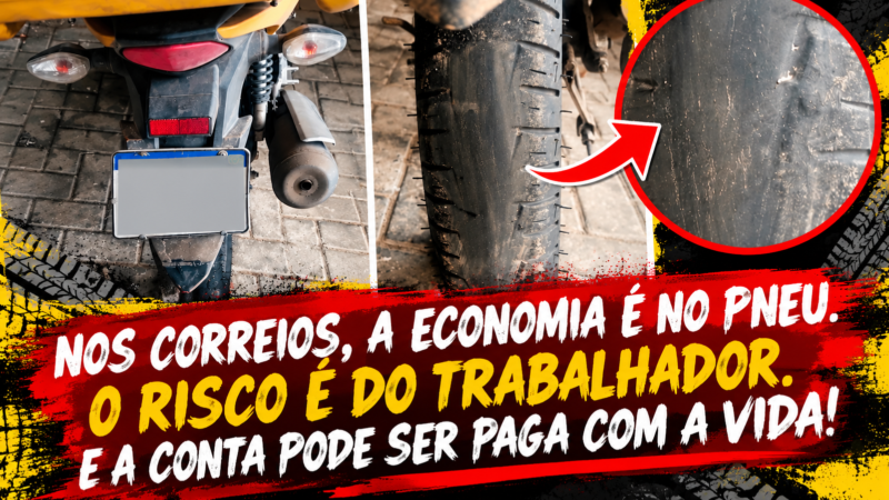 CDD CANOAS: NOS CORREIOS, ATÉ OS PNEUS ESTÃO NO LIMITE! E A VIDA DOS TRABALHADORES/AS, VALE QUANTO?